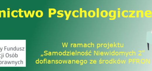 baner , żółty napis na zielonym tle - poradnictwo psychologiczne, na dole również żółty napis informujący, że zdanie jest realizowane w ramach projektu Samodzielność niewidomych 2 dofinansowanego ze środków PFRON Umieszczone jest również logo PFRON