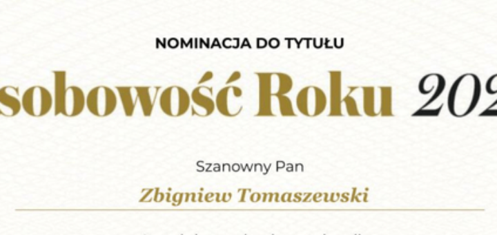 Obraz przedstawia fragment dyplomu lub certyfikatu z nominacją do tytułu "Osobowość Roku 2024". Na środku widnieje napis: "Szanowny Pan Zbigniew Tomaszewski". Tło jest jasne z delikatnym wzorem, a po bokach znajdują się ozdobne złote ramki.