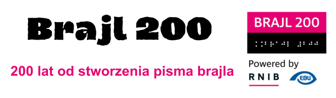 "Brajl 200" jest napisane dużymi, czarnymi literami na białym tle. Pod spodem znajduje się tekst "200 lat od stworzenia pisma brajla" w kolorze różowym. Po prawej stronie jest prostokąt z różowym tłem, na którym widnieje napis "BRAJL 200" oraz symbole w alfabecie Braille'a. Pod prostokątem znajduje się tekst "Powered by RNIB" oraz logo EBU.