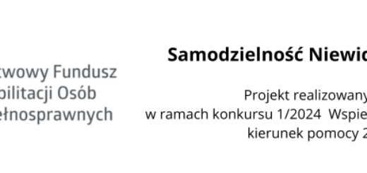 baner przedstawia logo pfron, oraz tytuł projektuSamodzielność Niewidomych 3. Dodatkowo napisane jest: projekt realizowany jest w ramach konkursu 1/2024 Wspieramy aktywność, kierunke pomocy 2